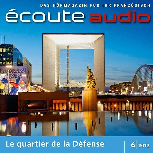 écoute audio - Französisch lernen Audio - Das Viertel La Défense, France Arnaud