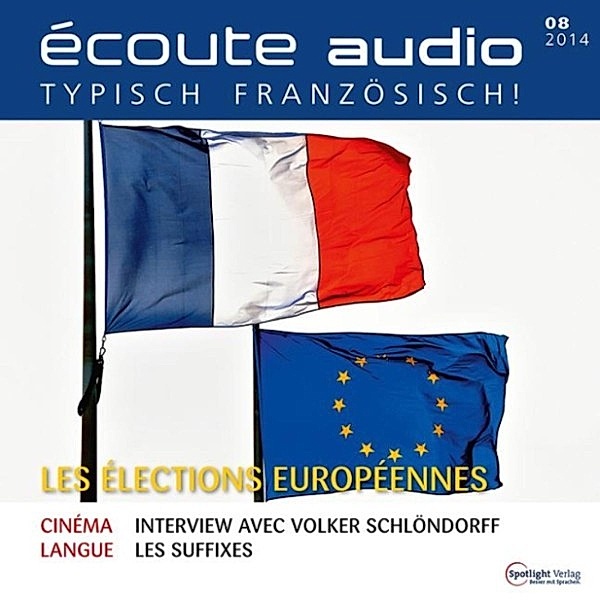 écoute audio - Französisch lernen Audio - Die Europawahl, Spotlight Verlag