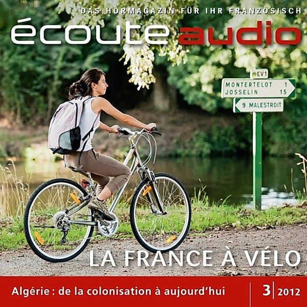 écoute audio - Französisch lernen Audio - Die schönsten Radtouren, France Arnaud, Ingrid Barzic