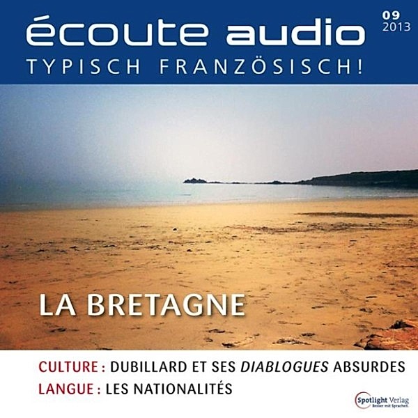écoute audio - Französisch lernen Audio - Die Bretagne, Spotlight Verlag