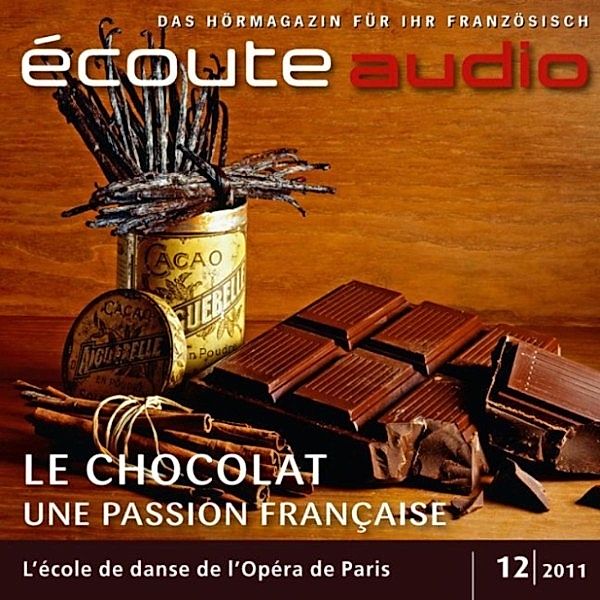 écoute audio - Französisch lernen Audio - Französische Schokolade, France Arnaud, Spotlight Verlag