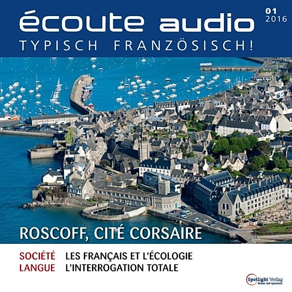 écoute audio - Französisch lernen Audio - Korsarenstadt Roscoff, Spotlight Verlag