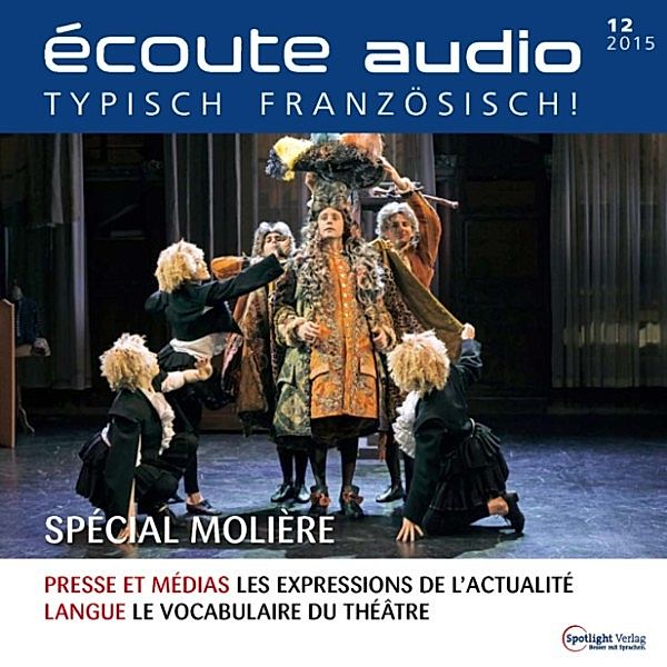 écoute audio - Französisch lernen Audio - Molière Special, Spotlight Verlag