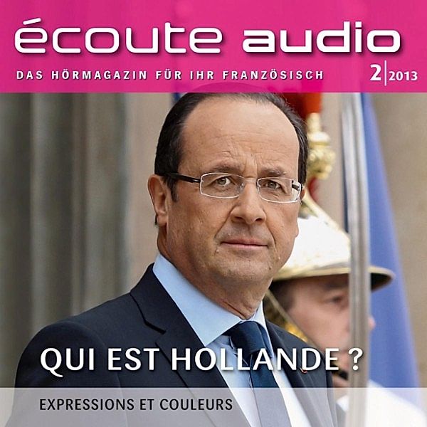 écoute audio - Französisch lernen Audio - Wer ist Hollande?, Spotlight Verlag