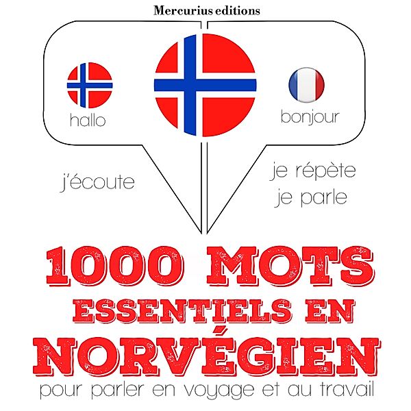 Ecoute, répète, parle : méthode de langue - 1000 mots essentiels en norvégien, JM Gardner