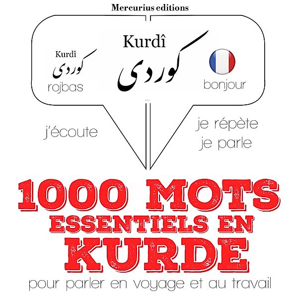 Ecoute, répète, parle : méthode de langue - 1000 mots essentiels en kurde, JM Gardner