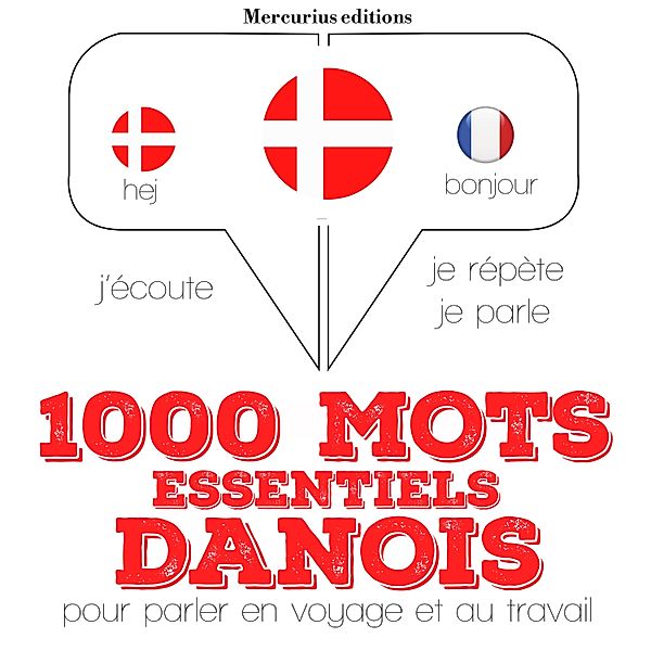 Ecoute, répète, parle : méthode de langue - 1000 mots essentiels en danois, JM Gardner