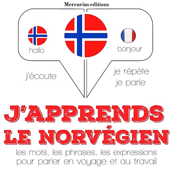 Ecoute, répète, parle : méthode de langue - J'apprends le norvégien, JM Gardner