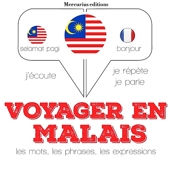 Ecoute, répète, parle : méthode de langue - Voyager en malais, JM Gardner