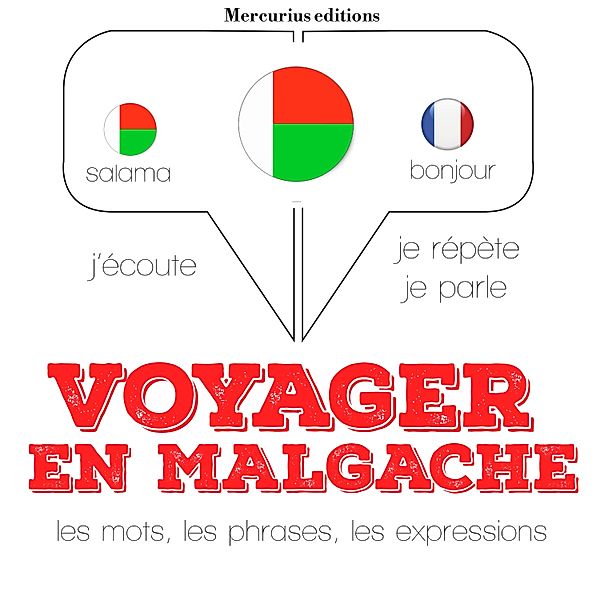 Ecoute, répète, parle : méthode de langue - Voyager en malgache, JM Gardner