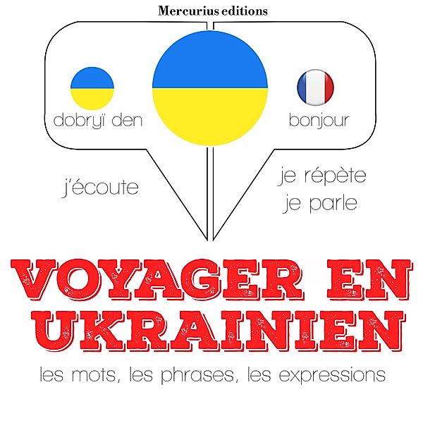 Ecoute, répète, parle : méthode de langue - Voyager en ukrainien, JM Gardner