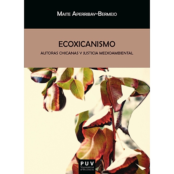 Ecoxicanismo / BIBLIOTECA JAVIER COY D'ESTUDIS NORD-AMERICANS Bd.176, Maite Aperribay-Bermejo