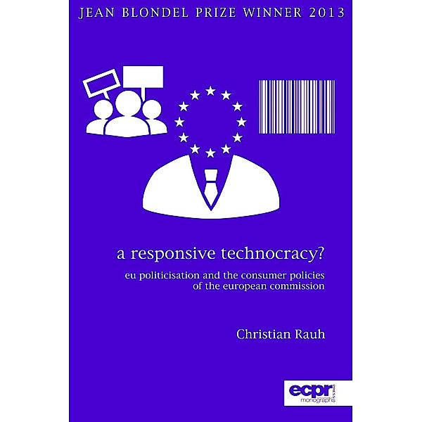 ECPR Press: A Responsive Technocracy?, Christian Rauh