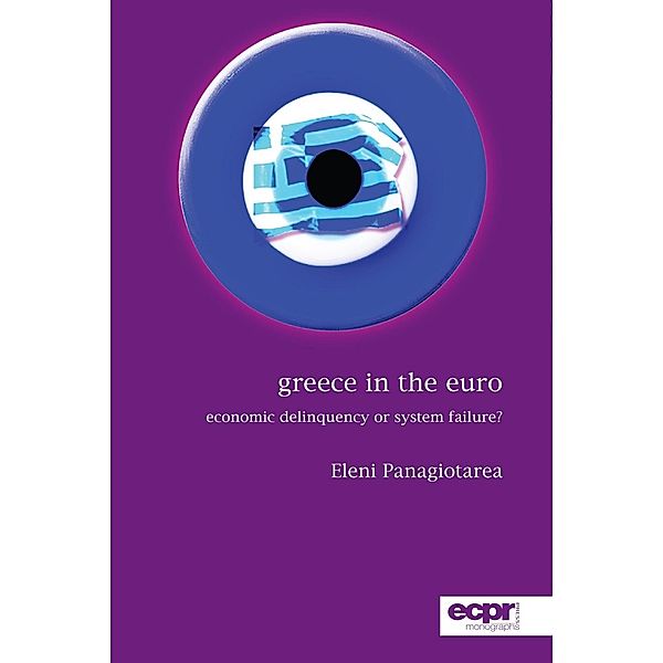 ECPR Press: Greece in the Euro, Eleni Panagiotarea