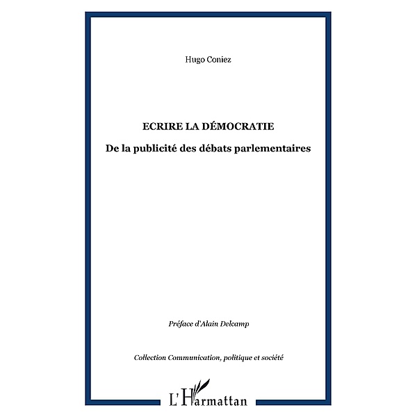 Ecrire la democratie / Hors-collection, Hugo Coniez