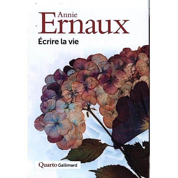 Ecrire la Vie, Annie Ernaux