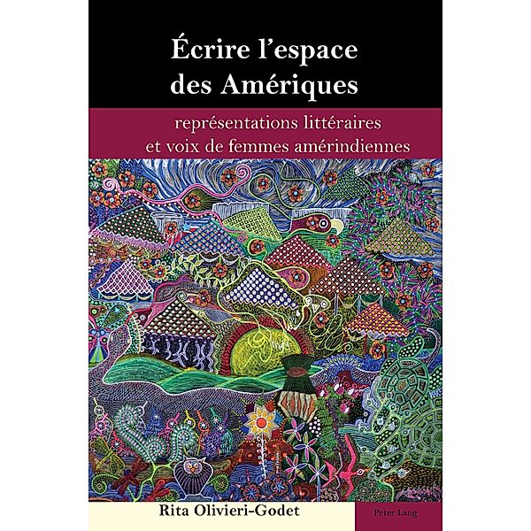 Écrire l'espace des Amériques / Brazilian Studies Bd.5, Rita Olivieri-Godet