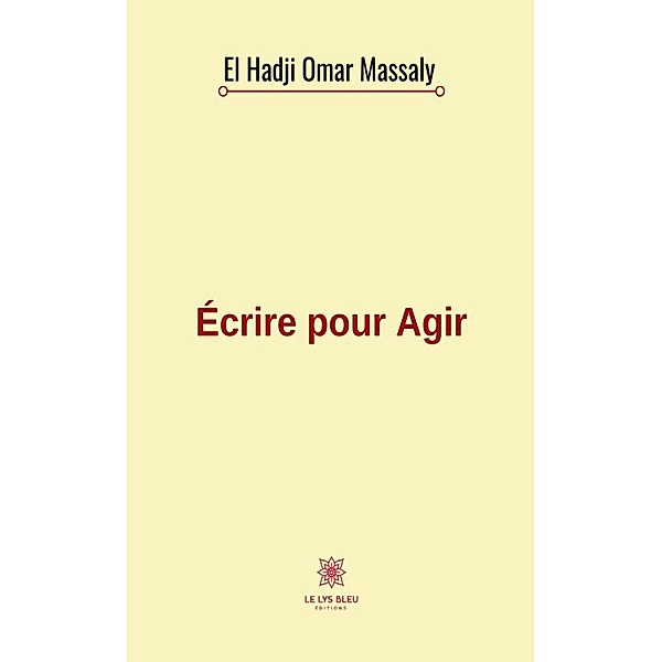Écrire pour Agir, El Hadji Omar Massaly