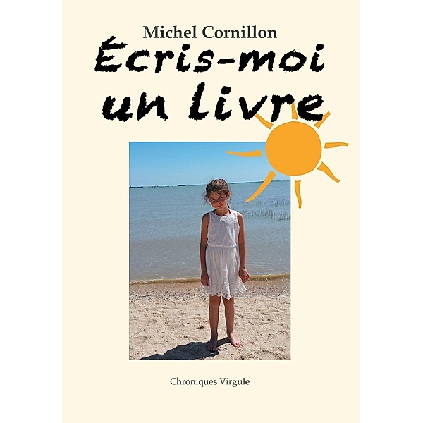 Écris-moi un livre, Michel Cornillon