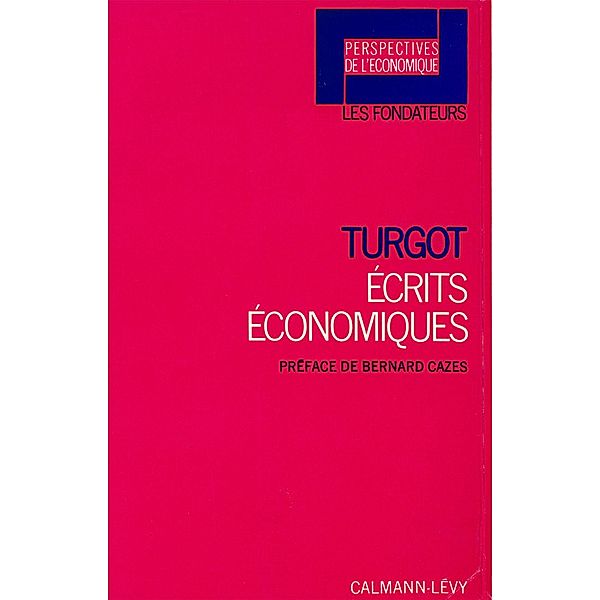 Ecrits économiques / Sciences Humaines et Essais, Anne-Robert Turgot