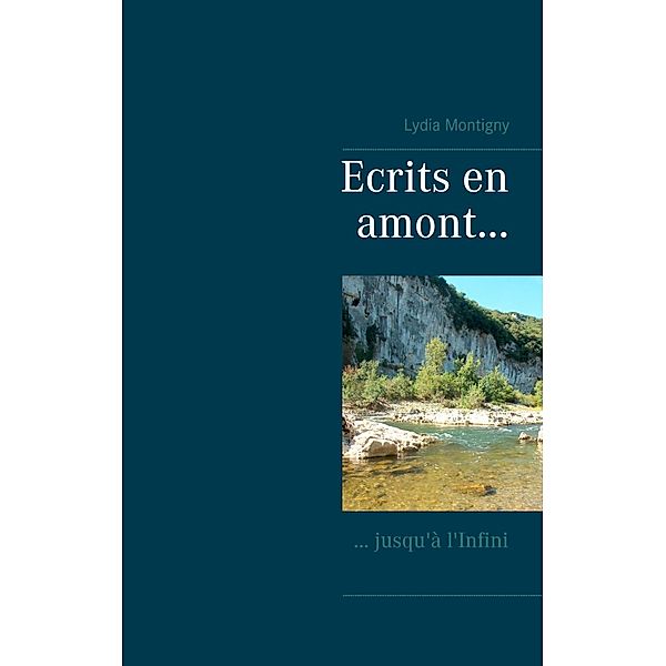 ecrits en amont..., Lydia Montigny