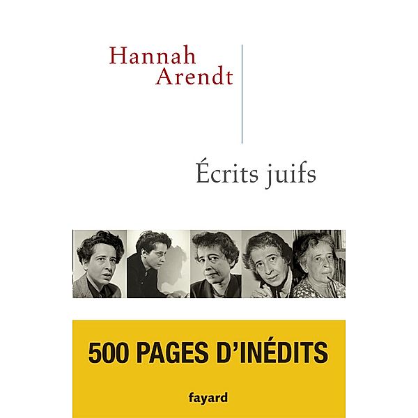 Ecrits juifs / Essais, Hannah Arendt