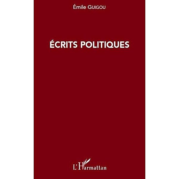 Ecrits politiques / Hors-collection, Emile Guigou