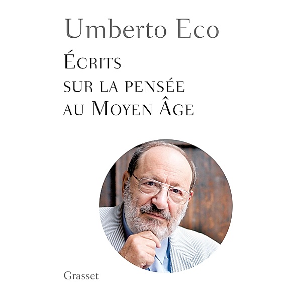 Ecrits sur la pensée au Moyen Age, Umberto Eco