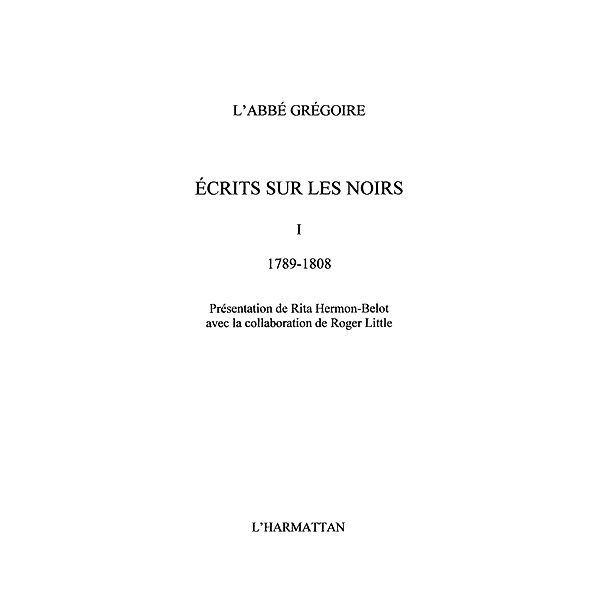 Ecrits sur les noirs - tome 1 : 1789-1808 / Hors-collection, Gregoire