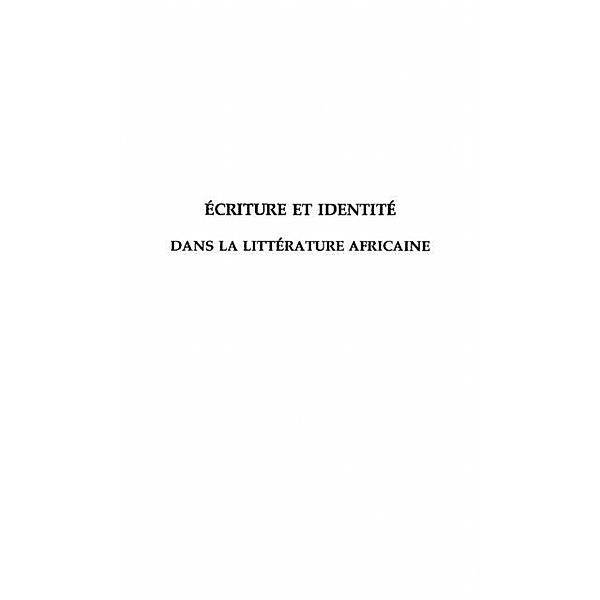 ECRITURE ET IDENTITE DANS LA LITTERATURE AFRICAINE / Hors-collection, Bokiba Andre-Patient