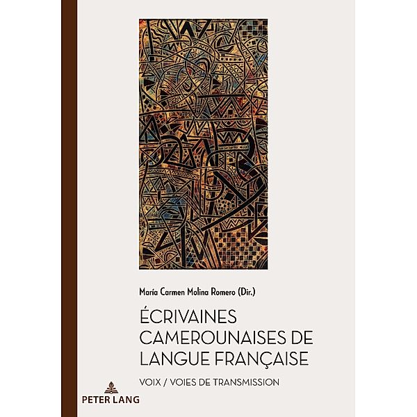 Écrivaines camerounaises de langue française / Documents pour l'Histoire des Francophonies Bd.58