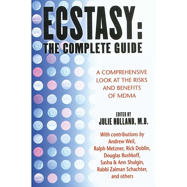 Ecstasy: The Complete Guide