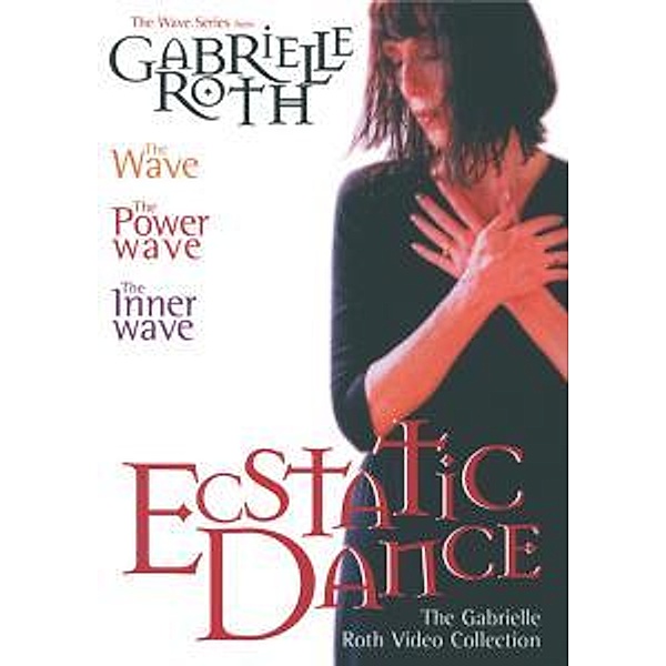 Ecstatic Dance (Trilogy), Gabrielle Roth