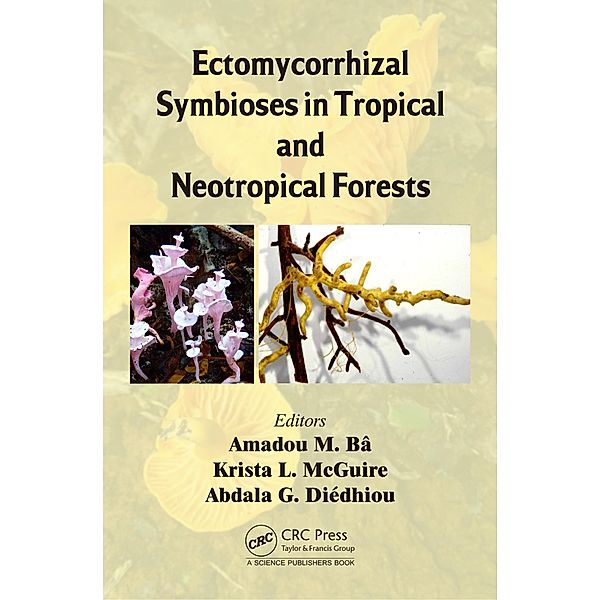 Ectomycorrhizal Symbioses in Tropical and Neotropical Forests