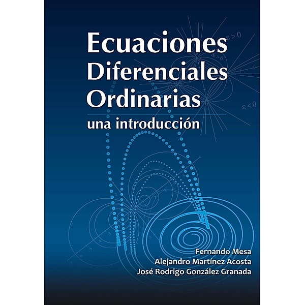 Ecuaciones diferenciales ordinarias, Alejandro Martínez