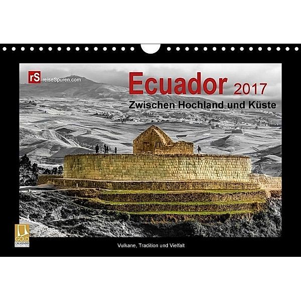 Ecuador 2017 Zwischen Hochland und Küste (Wandkalender 2017 DIN A4 quer), Uwe Bergwitz