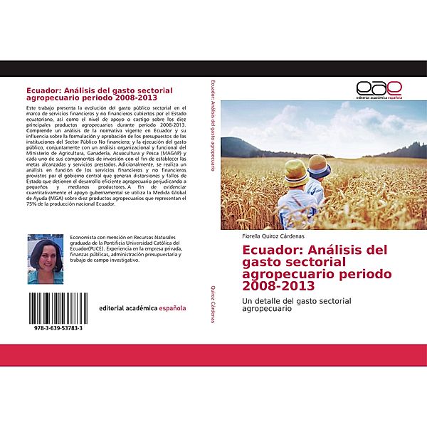 Ecuador: Análisis del gasto sectorial agropecuario periodo 2008-2013, Fiorella Quiroz Cárdenas