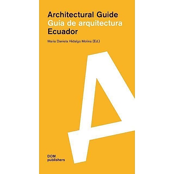 Ecuador. Guía de arquitectura/Architectural Guide