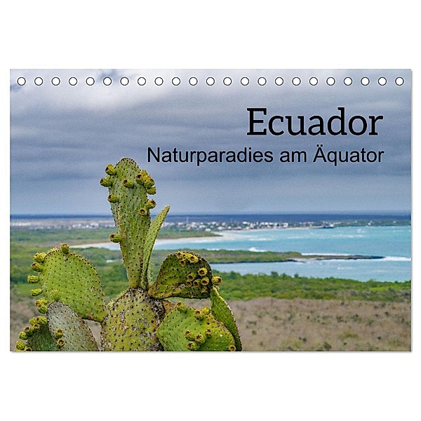 Ecuador - Naturparadies am Äquator (Tischkalender 2024 DIN A5 quer), CALVENDO Monatskalender, Tom Czermak