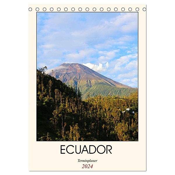 Ecuador - Terminplaner (Tischkalender 2024 DIN A5 hoch), CALVENDO Monatskalender, Denise Graupner