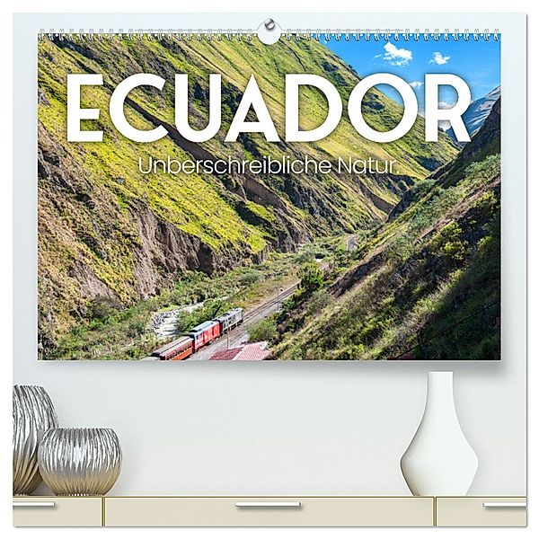 Ecuador - Unbeschreibliche Natur (hochwertiger Premium Wandkalender 2025 DIN A2 quer), Kunstdruck in Hochglanz, Calvendo, SF
