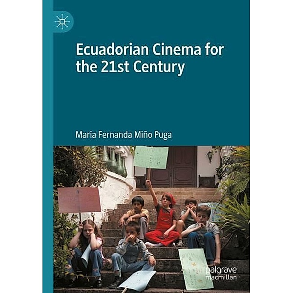 Ecuadorian Cinema for the 21st Century, María Fernanda Miño Puga