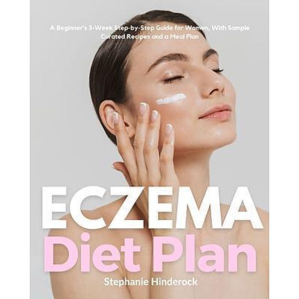 Eczema Diet Plan, Stephanie Hinderock