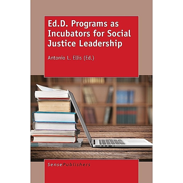 Ed.D. Programs as Incubators for Social Justice Leadership