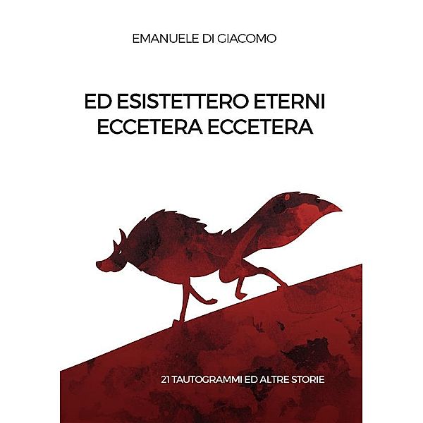 Ed esistettero eterni eccetera eccetera, Emanuele Di Giacomo