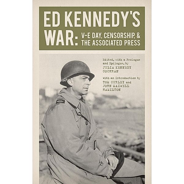 Ed Kennedy's War / From Our Own Correspondent, Ed Kennedy