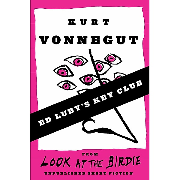 Ed Luby's Key Club (Stories), Kurt Vonnegut