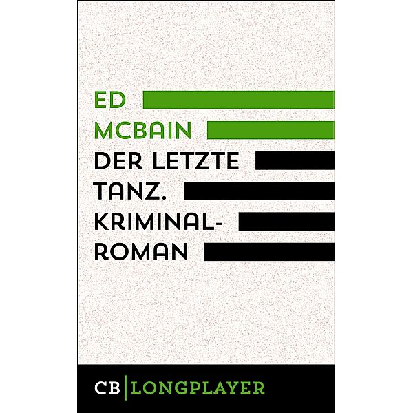 Ed McBain: Der letzte Tanz. Kriminalroman aus dem 87. Polizeirevier, Ed McBain