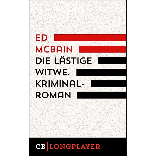 Ed McBain: Die lästige Witwe. Kriminalroman aus dem 87. Polizeirevier, Ed McBain