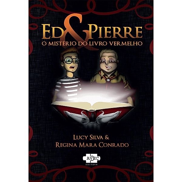 Ed & Pierre: o mistério do livro vermelho, Lucy Silva, Regina Mara Conrado